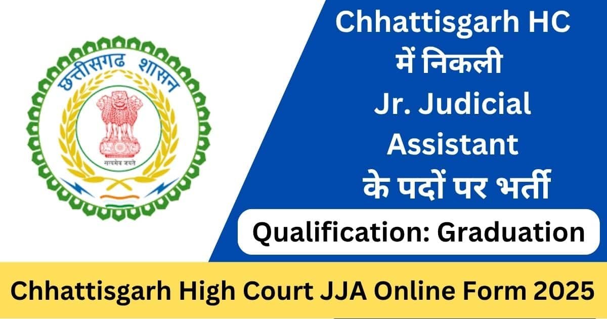 Chhattisgarh High Court JJA Online Form 2025