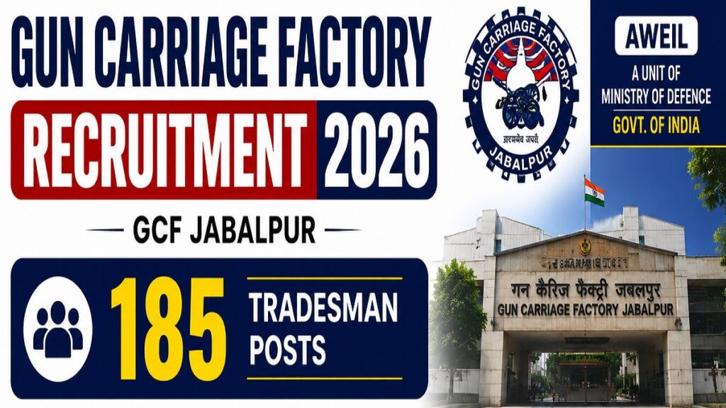 Gun Carriage Factory Jabalpur Recruitment 2026