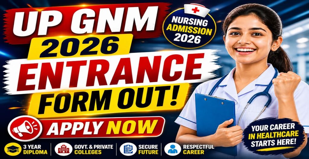 UP GNM Entrance Test 2026 Form Out Apply Online Now
