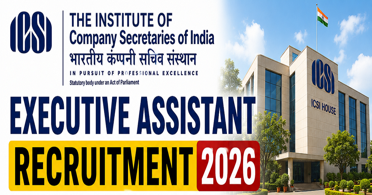 ICSI Executive Assistant Recruitment 2026