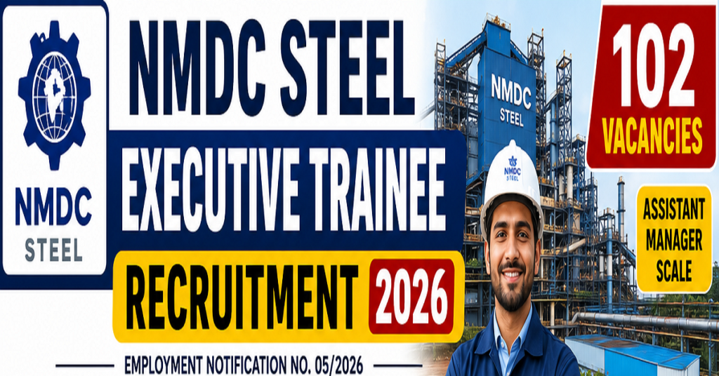 NMDC Steel Executive Trainee Recruitment 2026