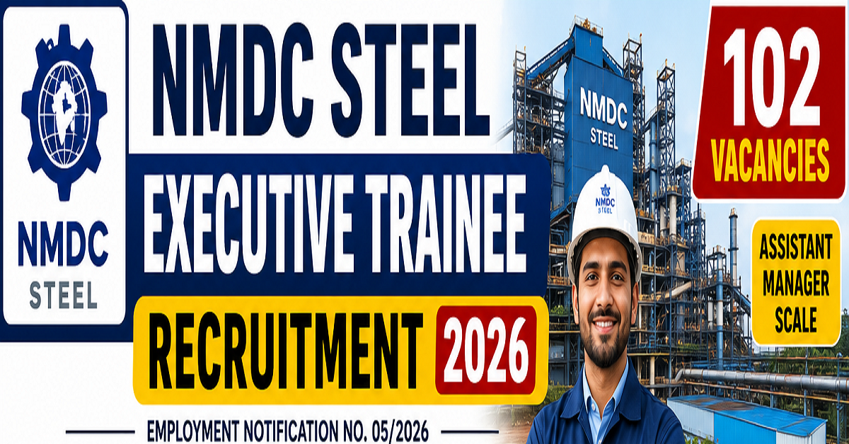 NMDC Steel Executive Trainee Recruitment 2026